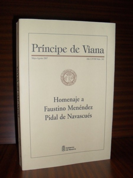 PRNCIPE DE VIANA. Mayo-Agosto 2007. Ao LXVIII. Nm. 241. Homenaje a Faustino Menndez Pidal